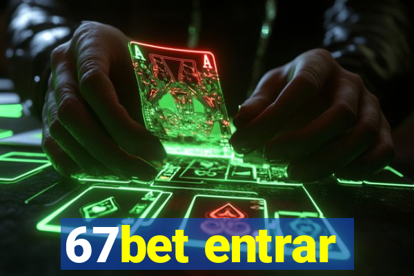 67bet entrar